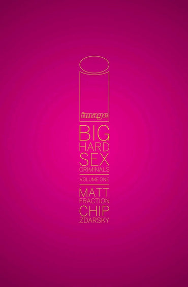 Big Hard Sex Criminals Vol 1