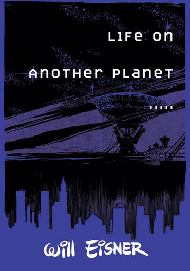 Will Eisner - Life on Another Planet