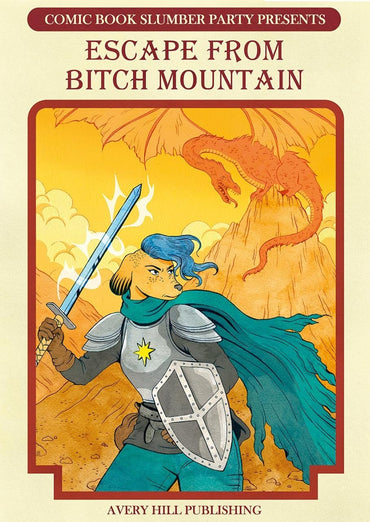 Escape From Bitch Mountain: from Comic Book Slumber Party