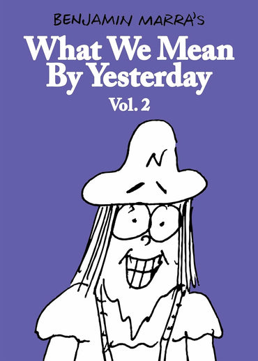 What We Mean by Yesterday: Vol. 2