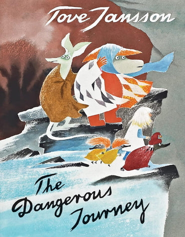 The Dangerous Journey: A Tale of Moomin Valley
