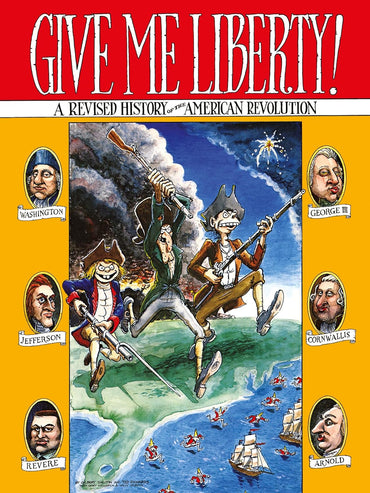 Give Me Liberty! A Revised History of the American Revolution