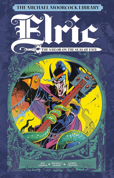 The Michael Moorcock Library: Elric Vol. 2: The Sailor on the Seas of Fate