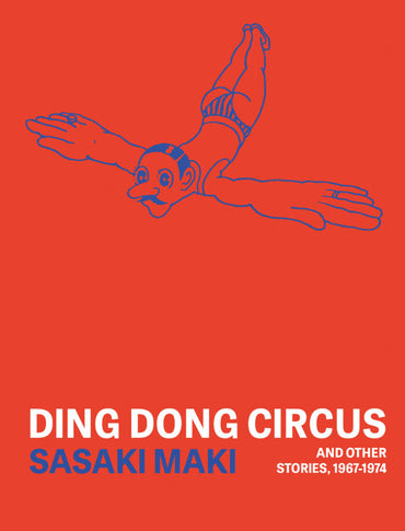 Ding Dong Circus and Other Stories 1967-1974 - Sasaki Maki