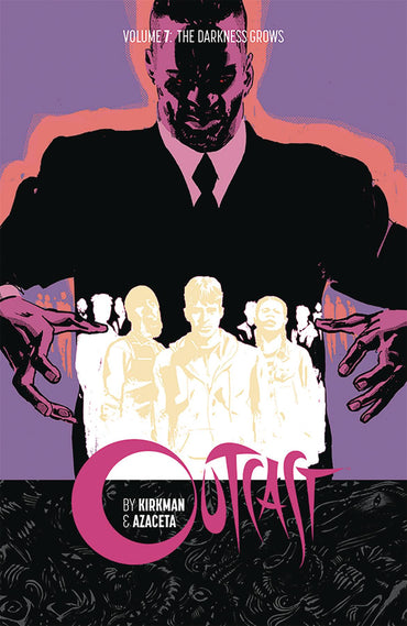 Outcast by Kirkman & Azaceta Volume 7: The Darkness Grows