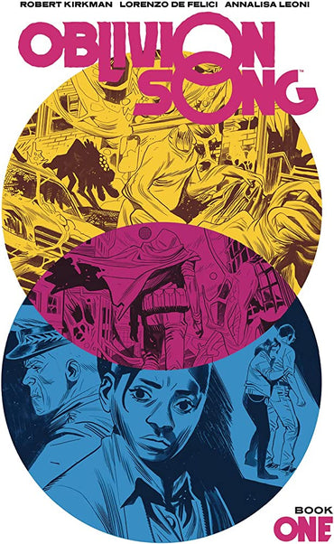 Oblivion Song by Kirkman & De Felici Book 1