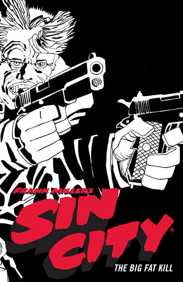 Frank Miller's Sin City Volume 3: The Big Fat Kill