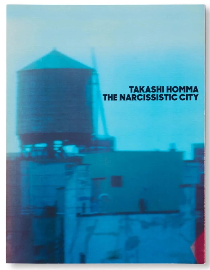 The Narcissistic City - Takashi Homma