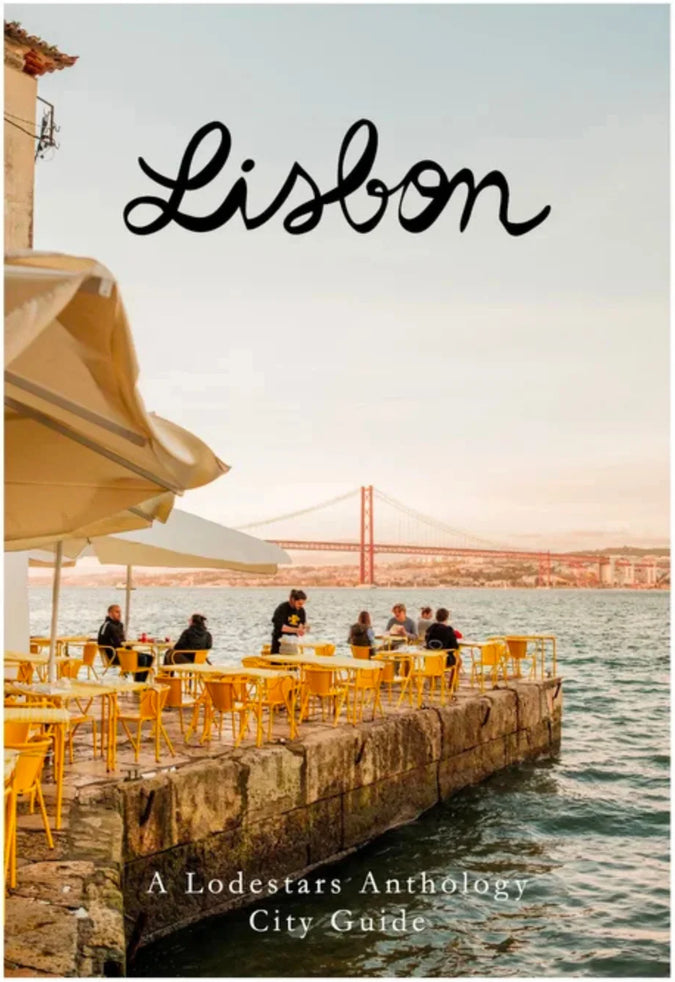 Lisbon: Lodestars Anthology City Guide