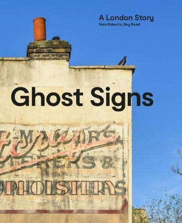 Ghost Signs: A London Story