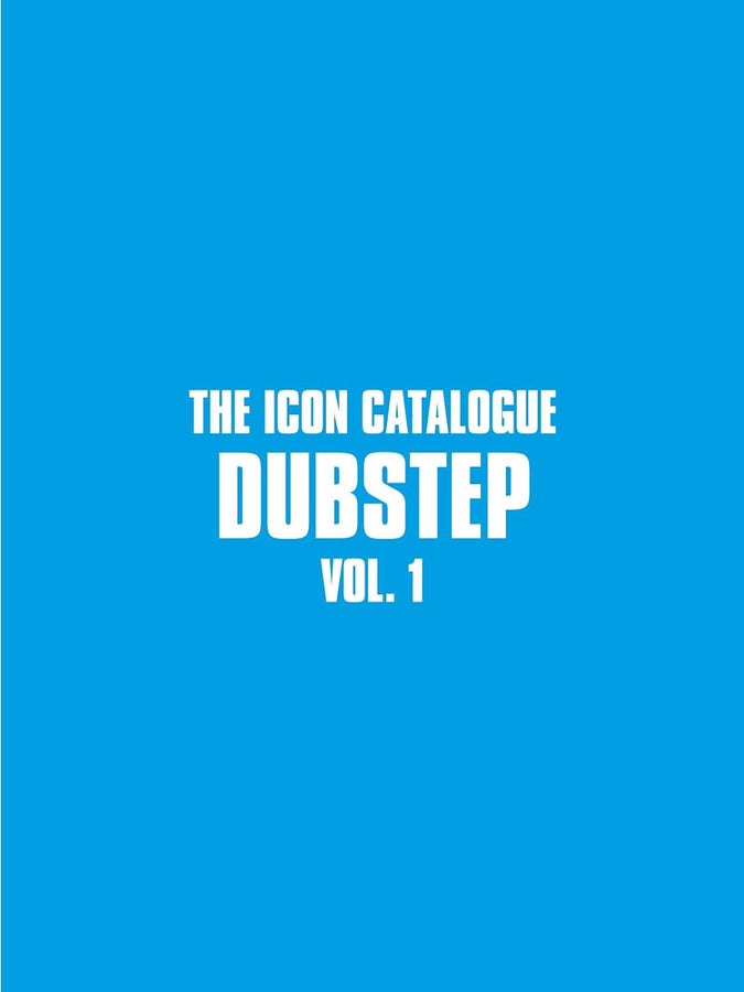 The Icon Catalogue Dubstep Vol. 1