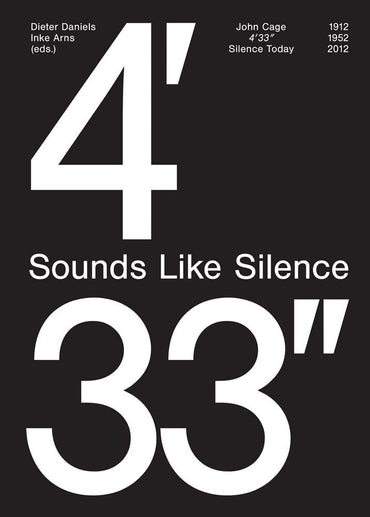 John Cage: 4'33''– Sounds Like Silence