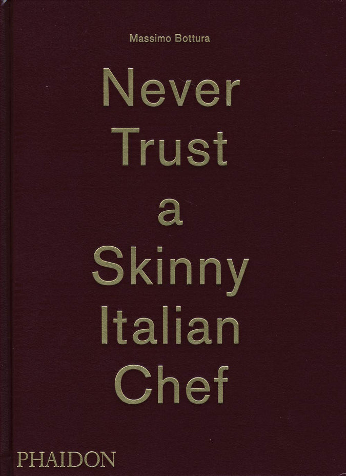 Never Trust A Skinny Italian Chef