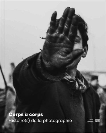 Corps à corps: Histoire(s) de la photographie