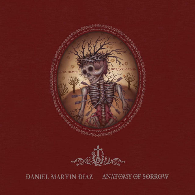 Anatomy of Sorrow: The Artwork of Daniel Martin Diaz