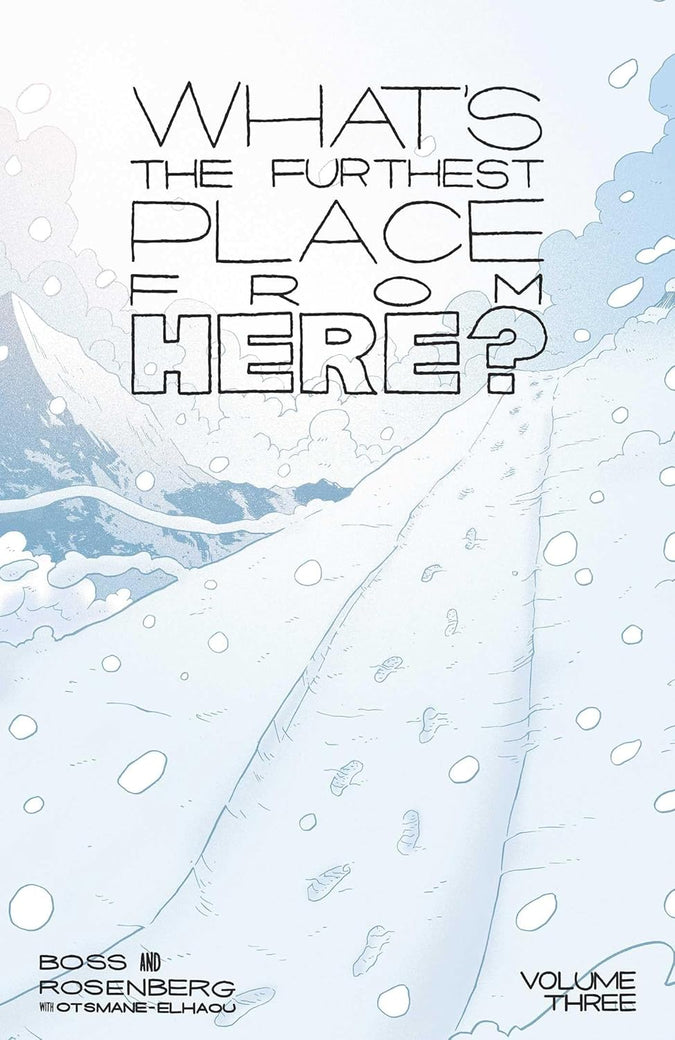 What's The Furthest Place From Here? Volume 3