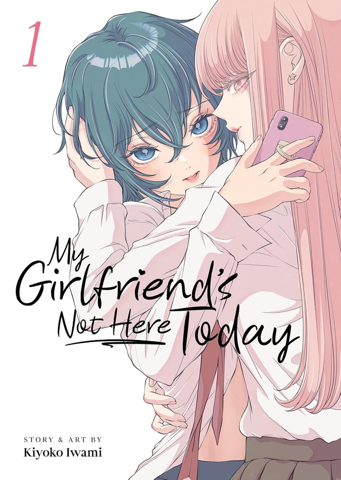 My Girlfriend's Not Here Today Vol. 1