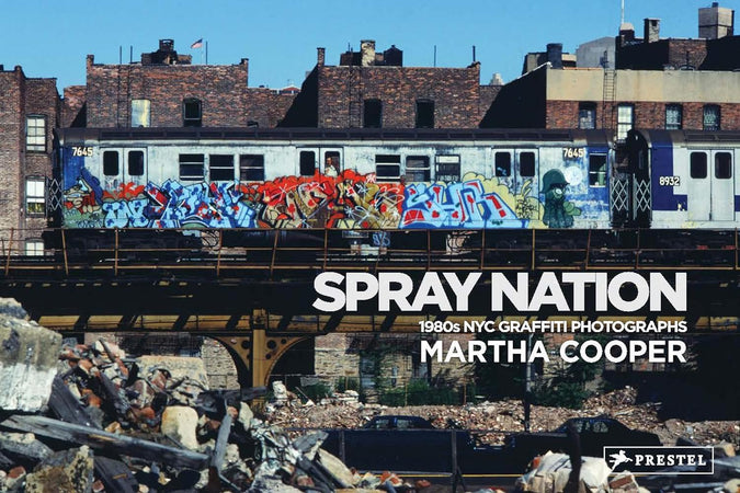 Spray Nation: 1980s NYC Graffiti Photos