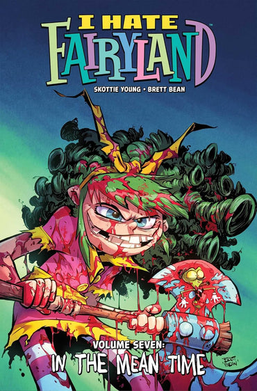 I Hate Fairyland Volume 7: In the Mean Time