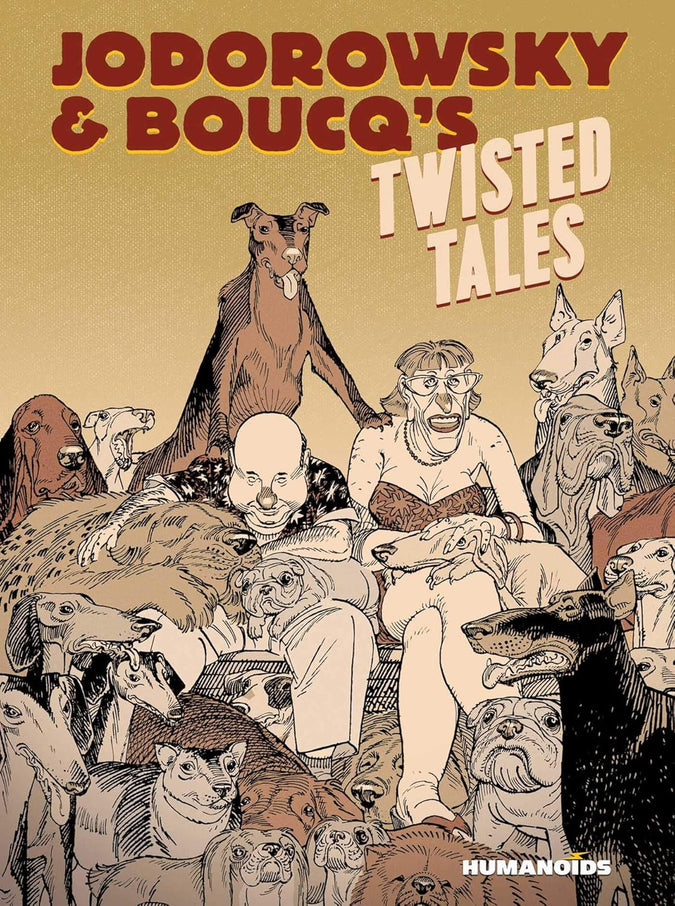 Jodorowsky & Boucq's Twisted Tales: Slightly Oversized