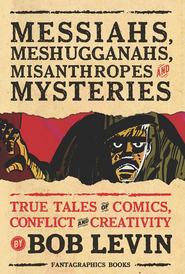 Messiahs, Meshugganahs, Misanthropes, and Mysteries (Essays)