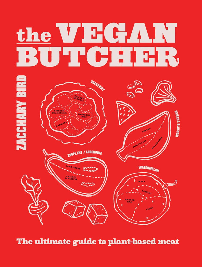 The Vegan Butcher: The ultimate guide to plant-based meat