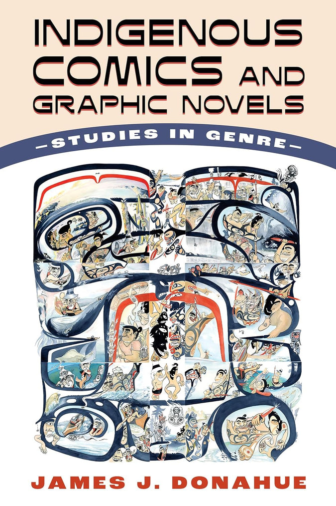 Indigenous Comics and Graphic Novels: Studies in Genre