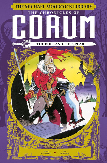 The Michael Moorcock Library: The Chronicles of Corum Vol. 4: The Bull and the Spear