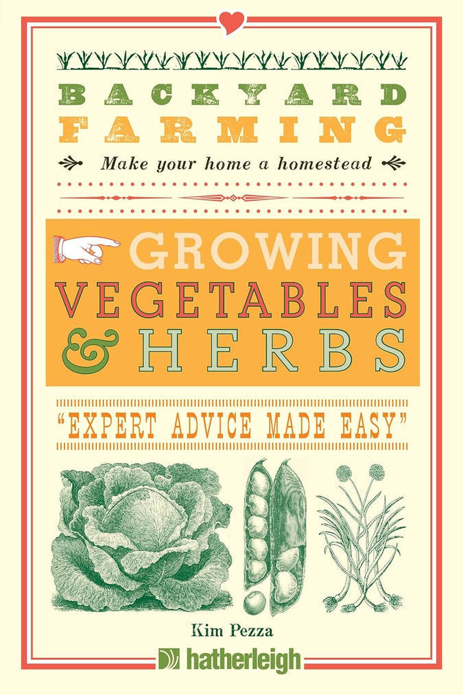 Backyard Farming: Growing Vegetables & Herbs