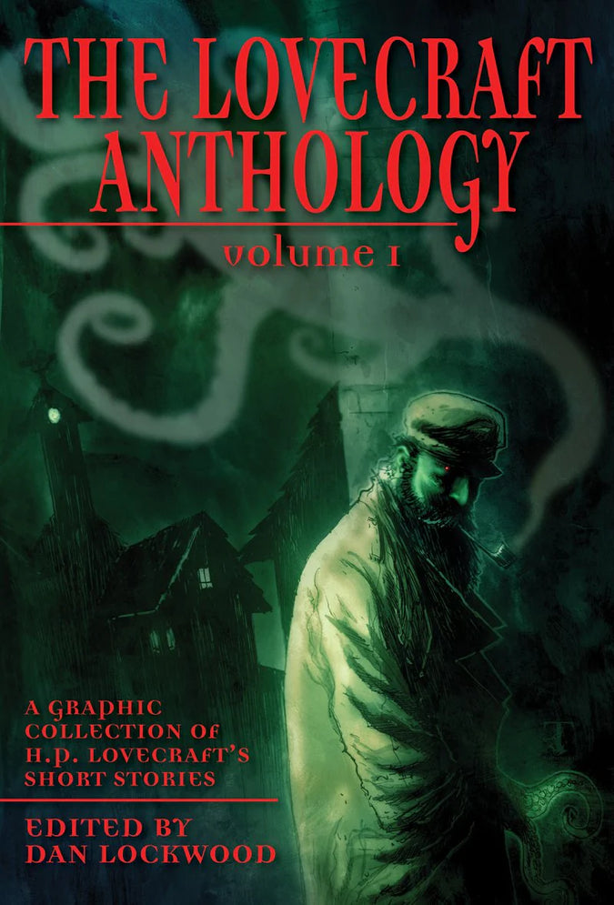 The Lovecraft Anthology.Vol. 1: A Graphic Collection of H.P. Lovecraft's Short Stories