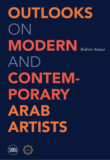 Views on Modern and Contemporary Arab Artists