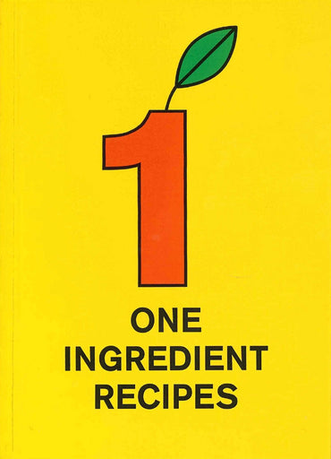 One Ingredient Recipes - Martijn in't Veld