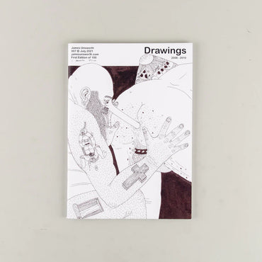 JAMES UNSWORTH - Drawings 2008 – 2010