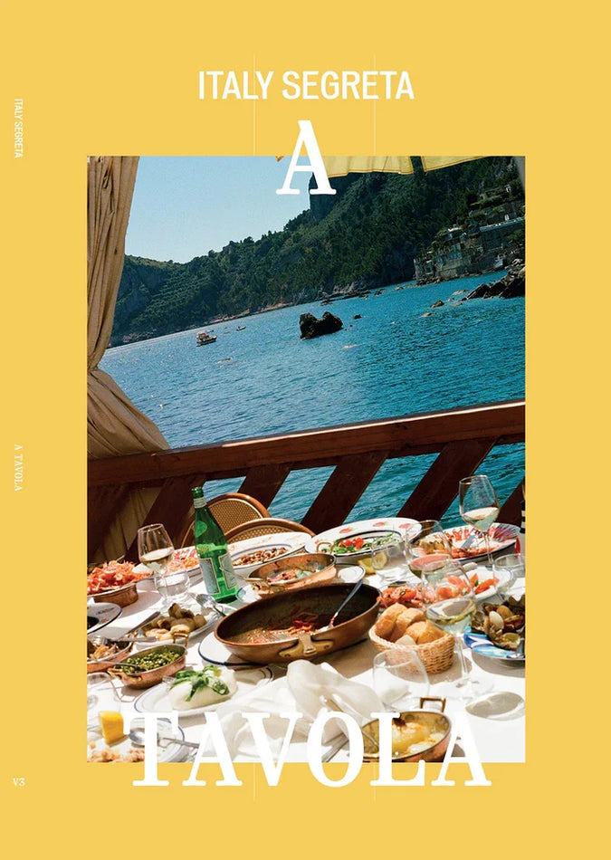Italy Segreta Magazine Vol. 3: A Tavola