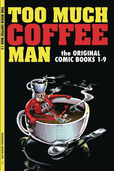 Too Much Coffee Man: Original Comics 1-9
