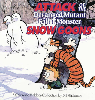 Calvin & Hobbes: Attack of the Deranged Mutant Killer Monster Snow Goons