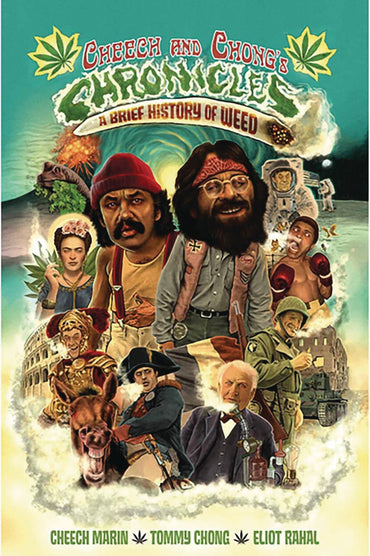 Cheech & Chong's Chronicles: A Brief History of Weed