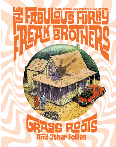 The Fabulous Furry Freak Brothers: Grass Roots and Other Follies