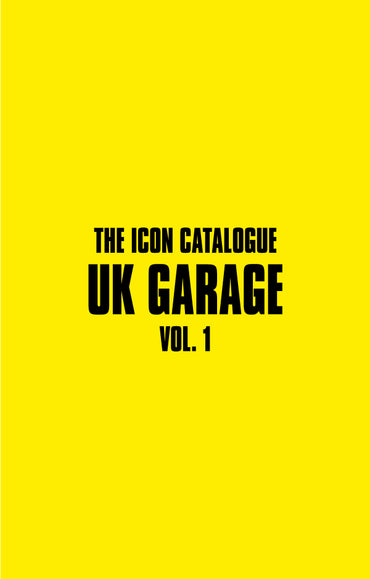 The Icon Catalogue UK Garage Vol. 1