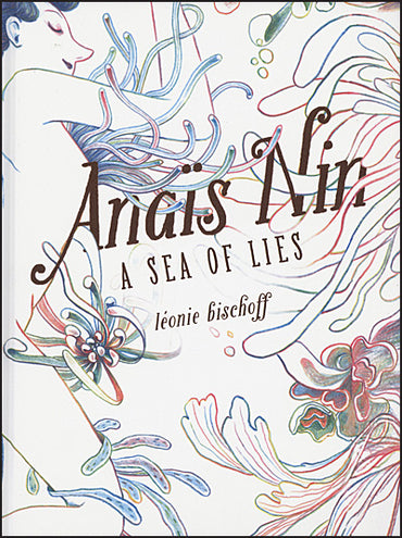 Anaïs Nin: A Sea of Lies