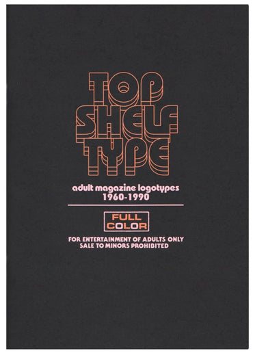 Top Shelf Type: Adult Magazine Logotypes 1960-1990