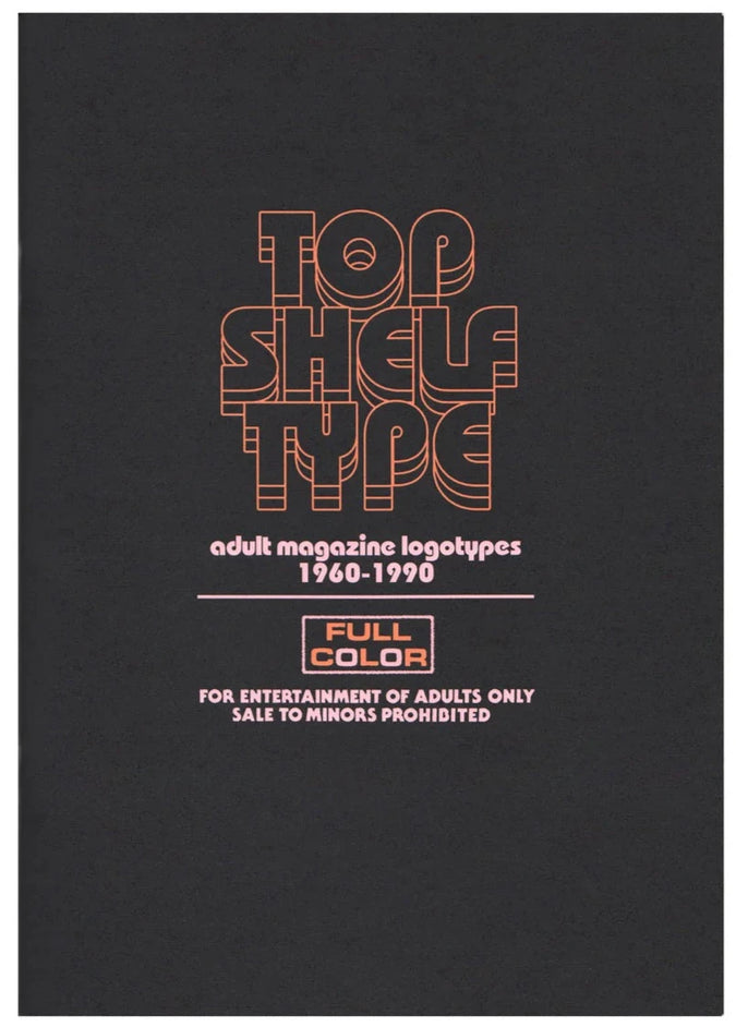 Top Shelf Type: Adult Magazine Logotypes 1960-1990