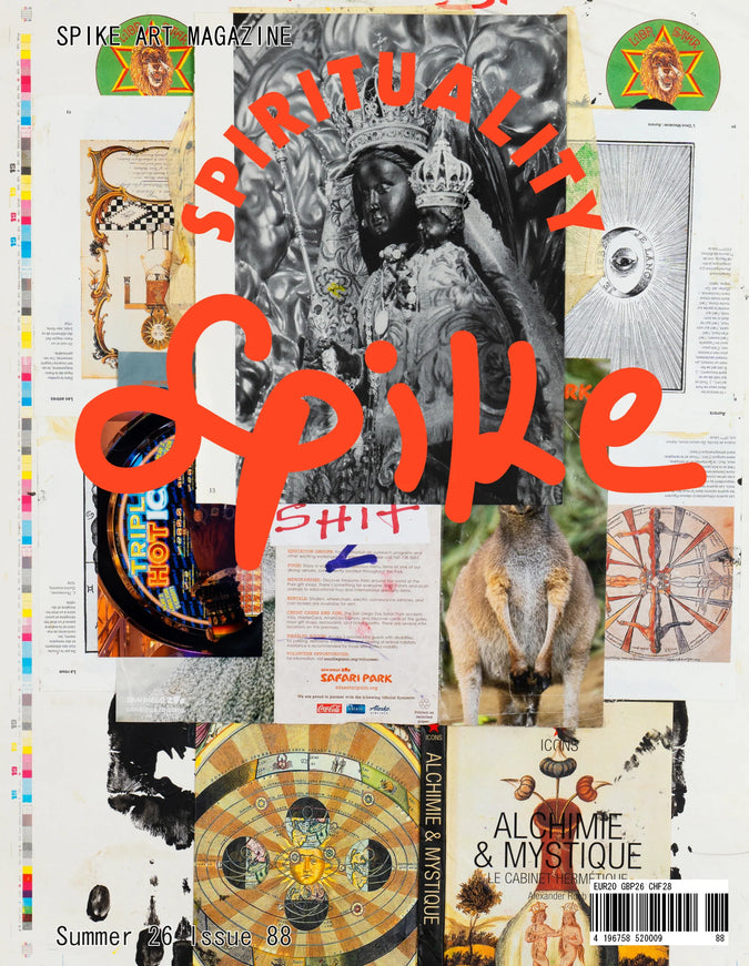 Spike Art Issue 88 (Summer 2026): Spirituality