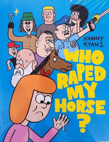 A Tale of Terror Issue Three: WHO R*PED MY HORSE by Johnny Ryan