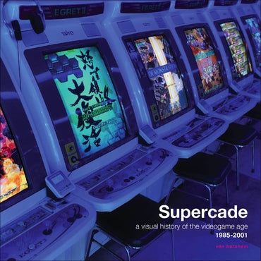 Supercade: A Visual History of the Videogame Age (1985-2001)