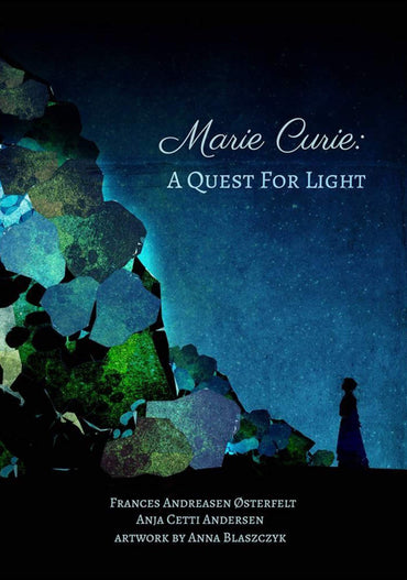 Marie Curie: A Quest For Light