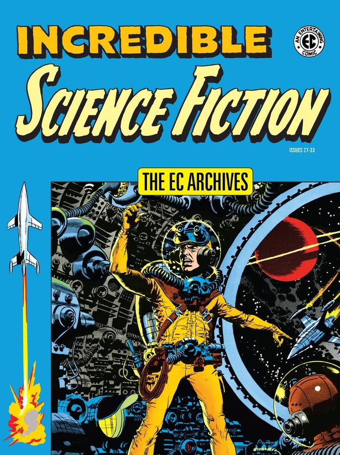 Incredible Science Fiction (The EC Archives)