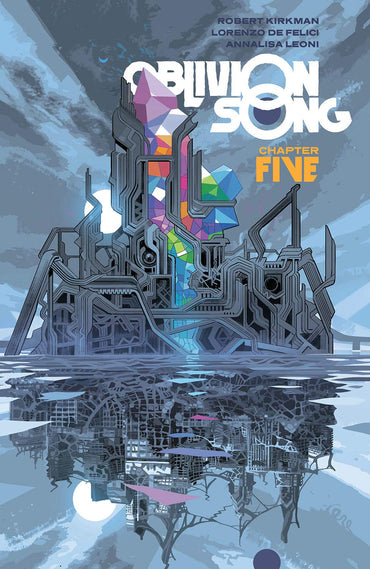 Oblivion Song by Kirkman & De Felici Vol. 5