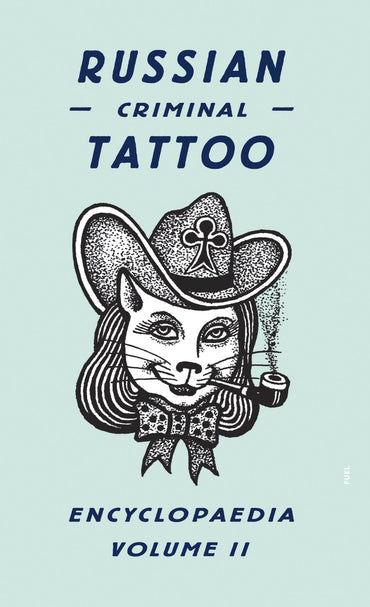 Russian Criminal Tattoo Encyclopaedia Vol. 2