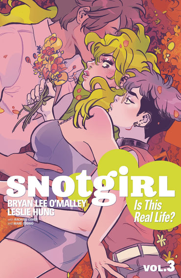 Snotgirl Vol. 3: Is This Real Life?